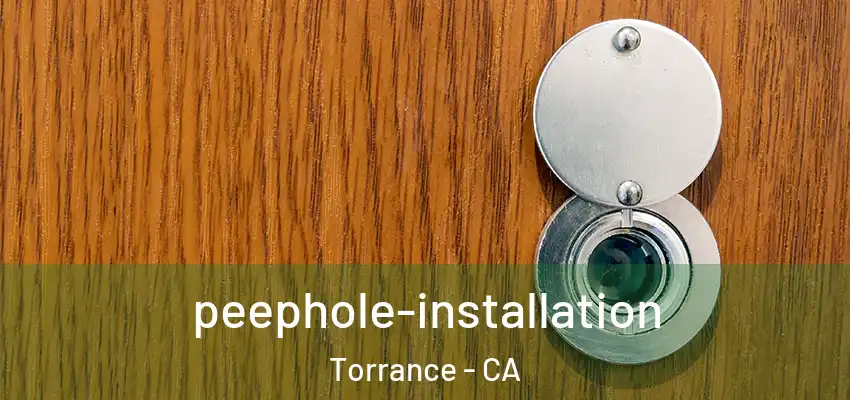  peephole-installation Torrance - CA