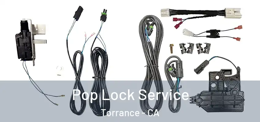 Pop Lock Service Torrance - CA