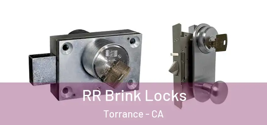  RR Brink Locks Torrance - CA